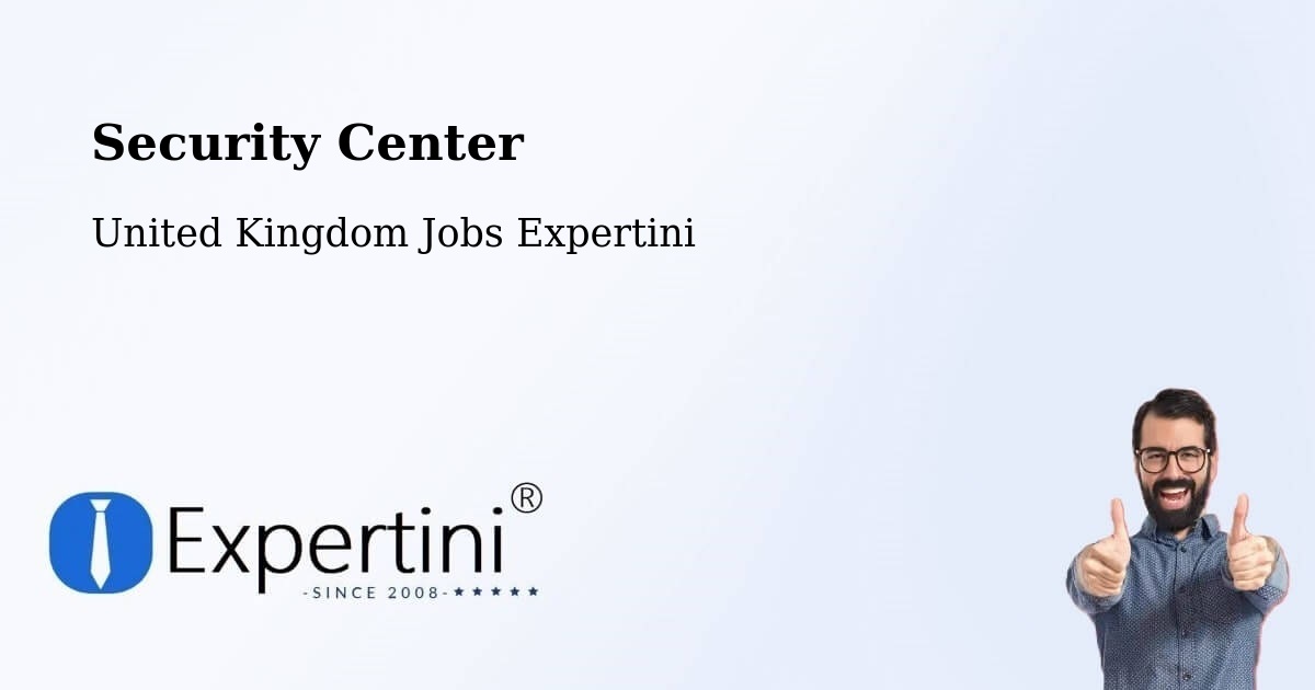 Security & Compliance – Rainham - United Kingdom Jobs Expertini